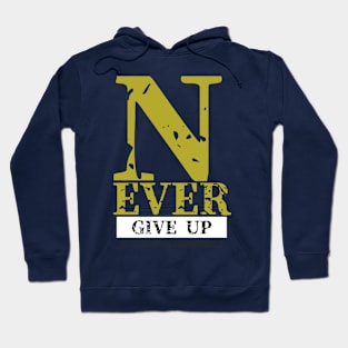 Never Give Up Hoodie